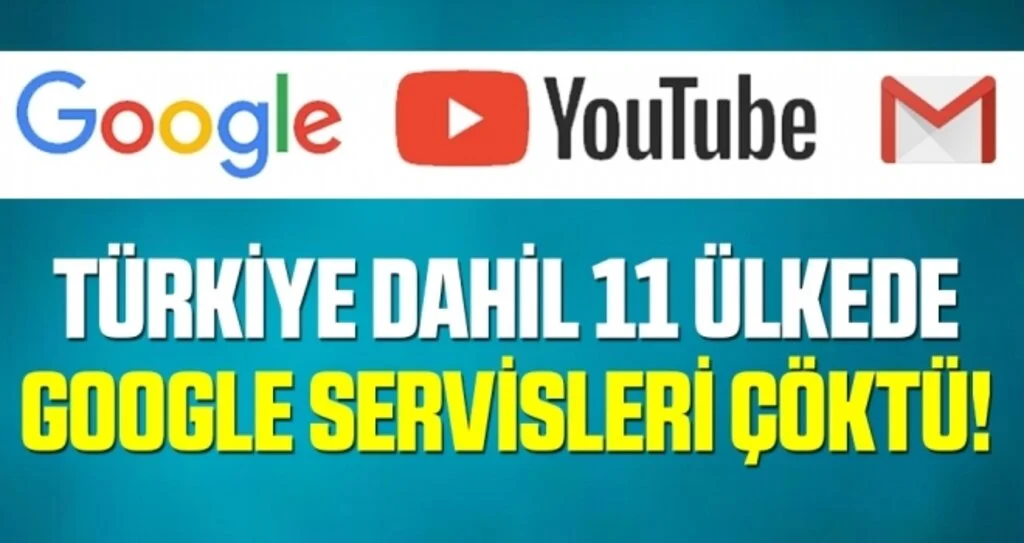Google servislerinde büyük sorun! Google ve YouTube çöktü mü?