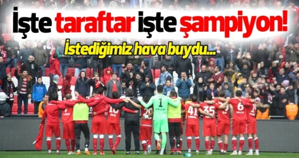 İşte taraftar işte şampiyon!