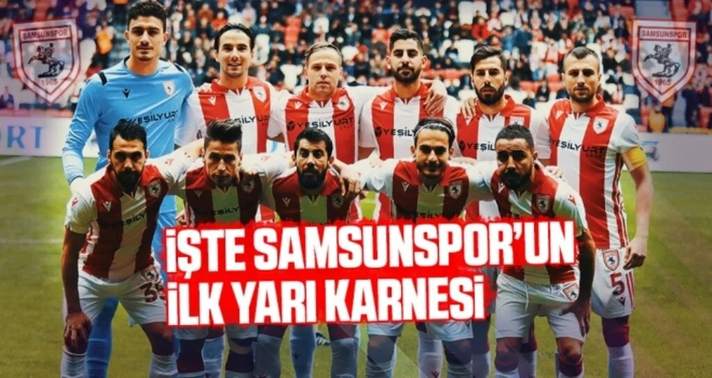 İşte Yılport Samsunspor'un İlk Yarı Karnesi