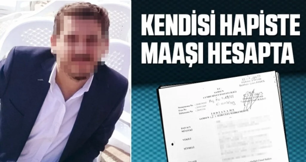 Kendisi Hapiste Maaşı Hesapta