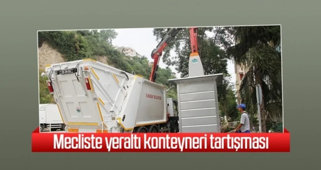 Mecliste yeraltı  konteyneri tartışması