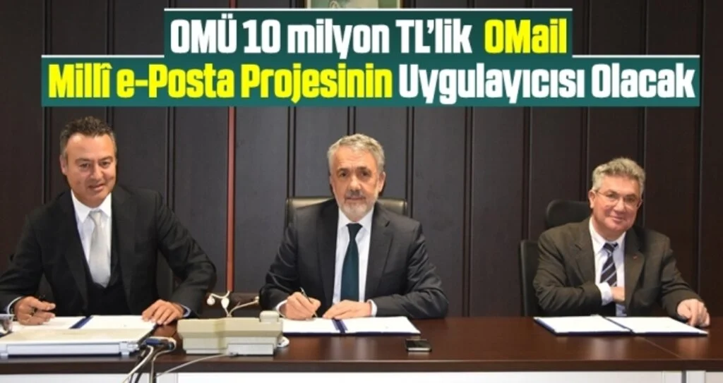 OMÜ 10 milyon TL’lik OMail Millî e-Posta Projesinin Uygulayıcısı Olacak