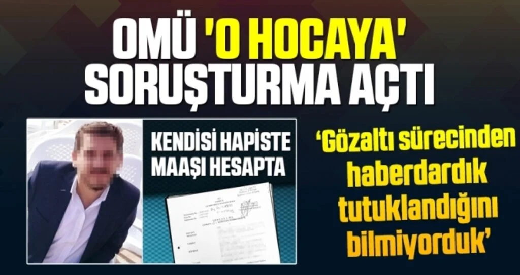 OMÜ 'O Hocaya' Soruşturma Açtı