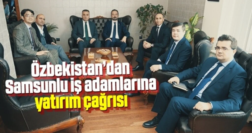 Özbekler'den Yatırım Çağrısı