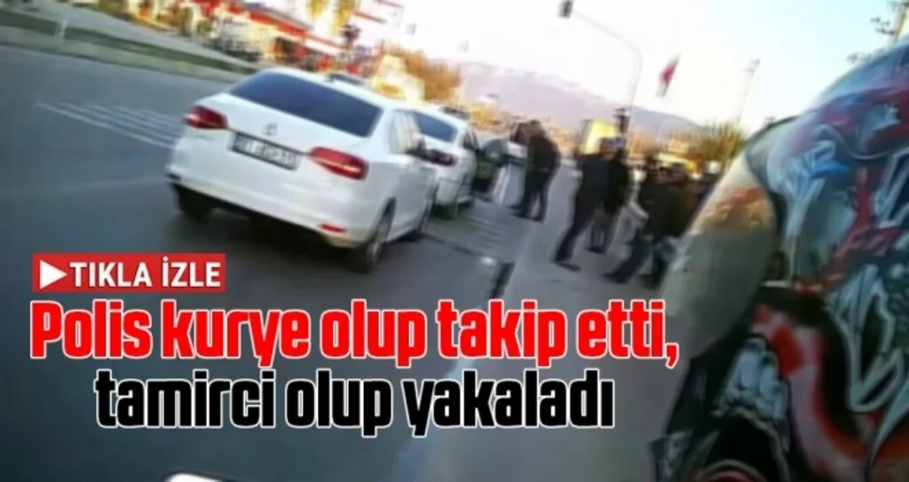 Polis Kurye Olup Takip Etti, Tamirci Olup Yakaladı
