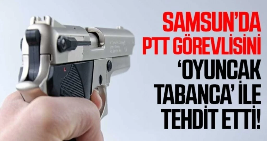PTT Görevlisini Oyuncak Tabancayla Tehdit Etti