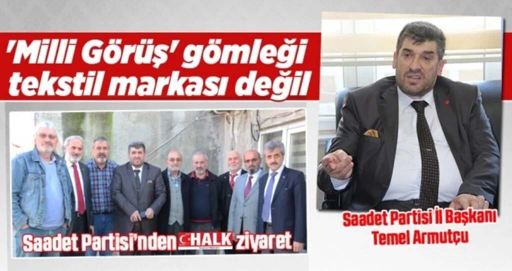 Saadet Partisi İl Başkanı Armutçu: 'Milli Görüş' gömleği  tekstil markası değil