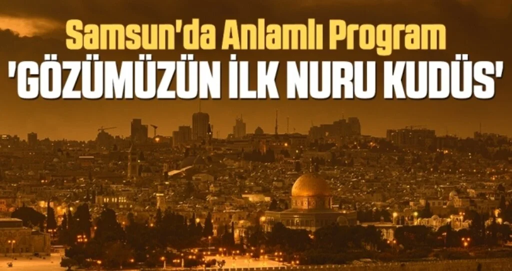 Samsun'da Anlamlı Program