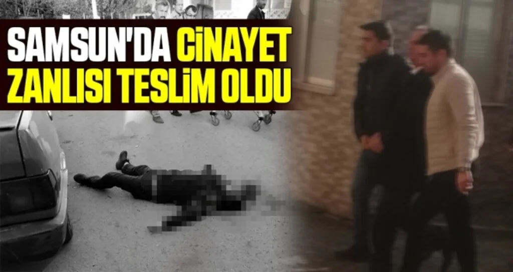 Samsun'da Cinayet Zanlısı Teslim Oldu