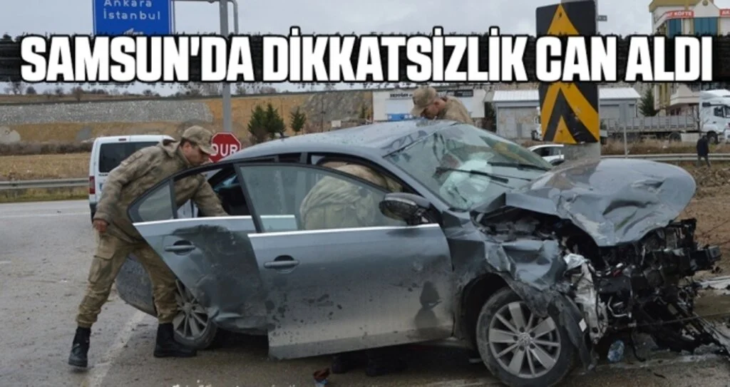 Samsun'da Dikkatsizlik Can Aldı