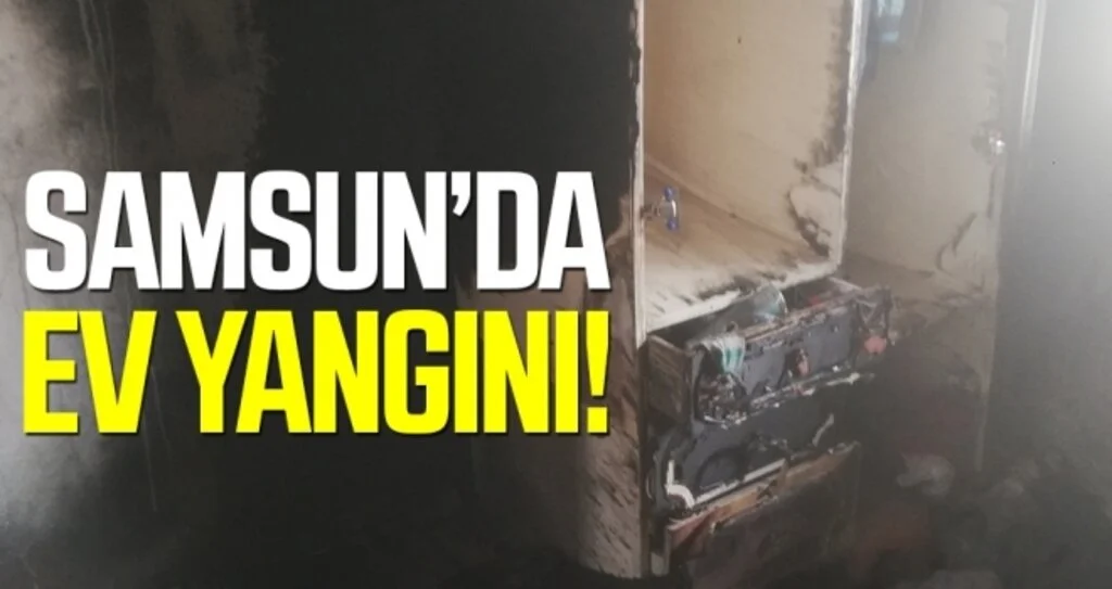 Samsun'da Evde Yangın Çıktı!