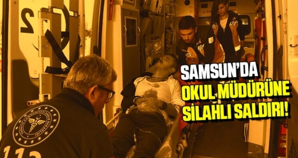 Samsun'da Okul Müdürüne Silahlı Saldırı!