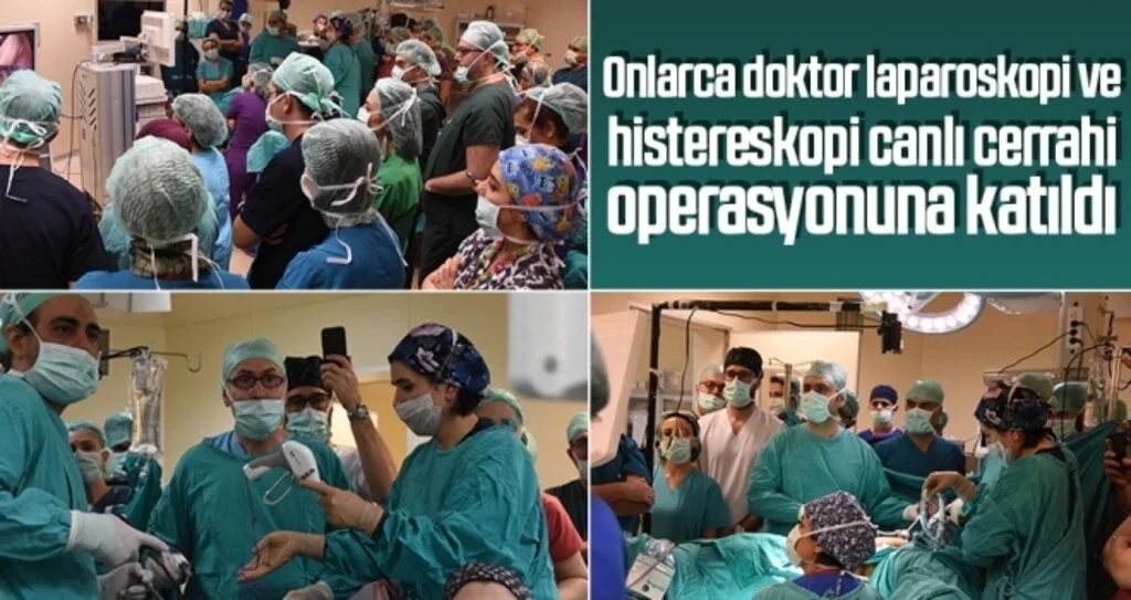Samsun'da Onlarca doktor laparoskopi ve histereskopi canlı cerrahi operasyonuna katıldı