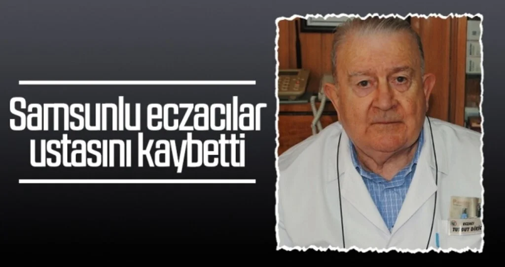 Samsunlu eczacılar ustasını kaybetti