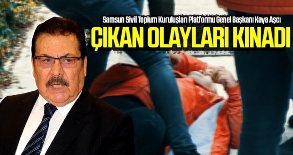 Samsunspor Haberleri | Kaya Aşcı Çıkan Olayları Kınadı