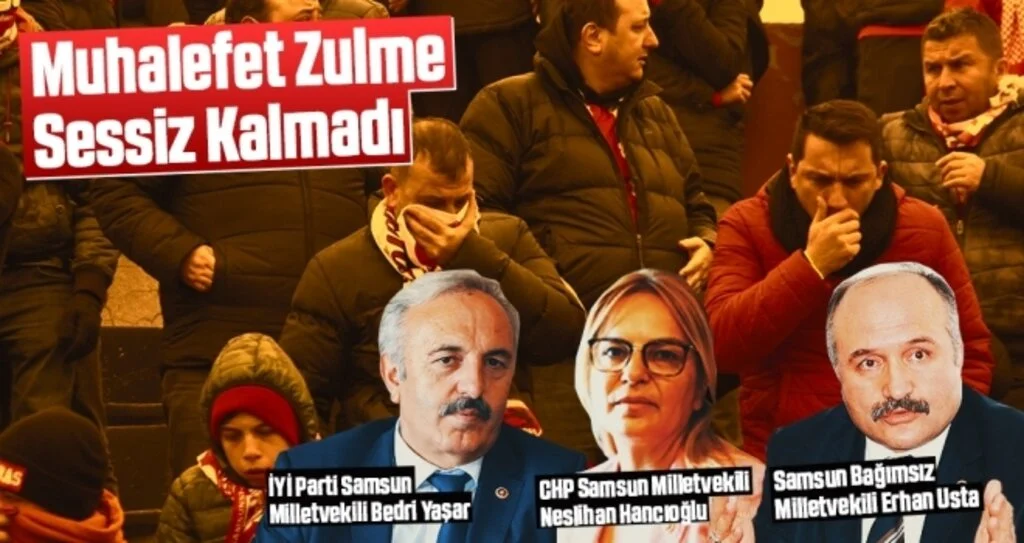 Samsunspor Haberleri | Muhalefet Zulme Sessiz Kalmadı