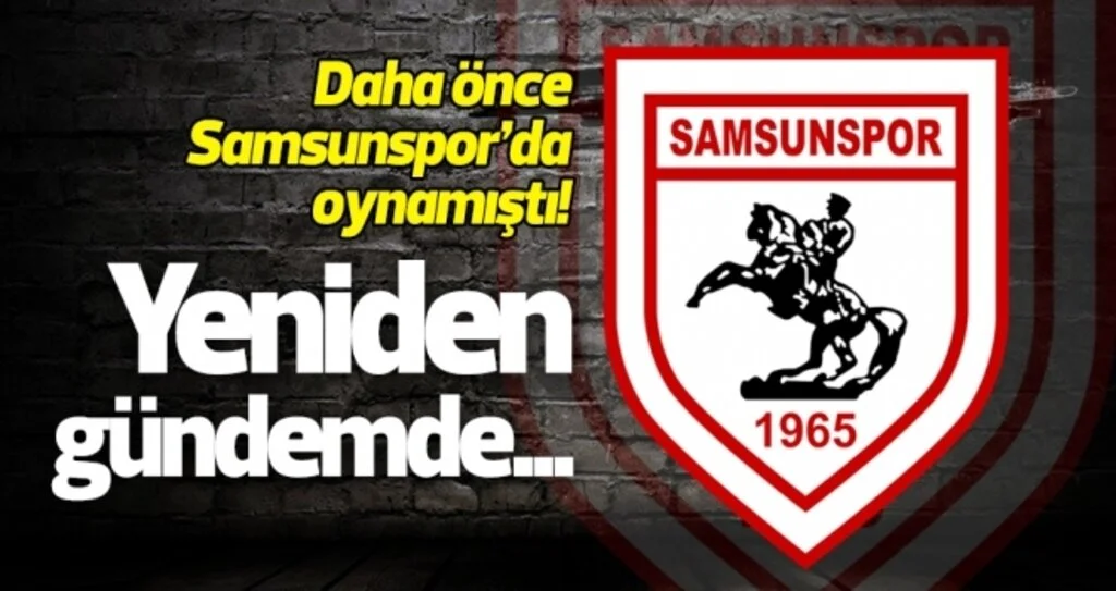 Samsunspor'da Burak Çalık yeniden gündemde!