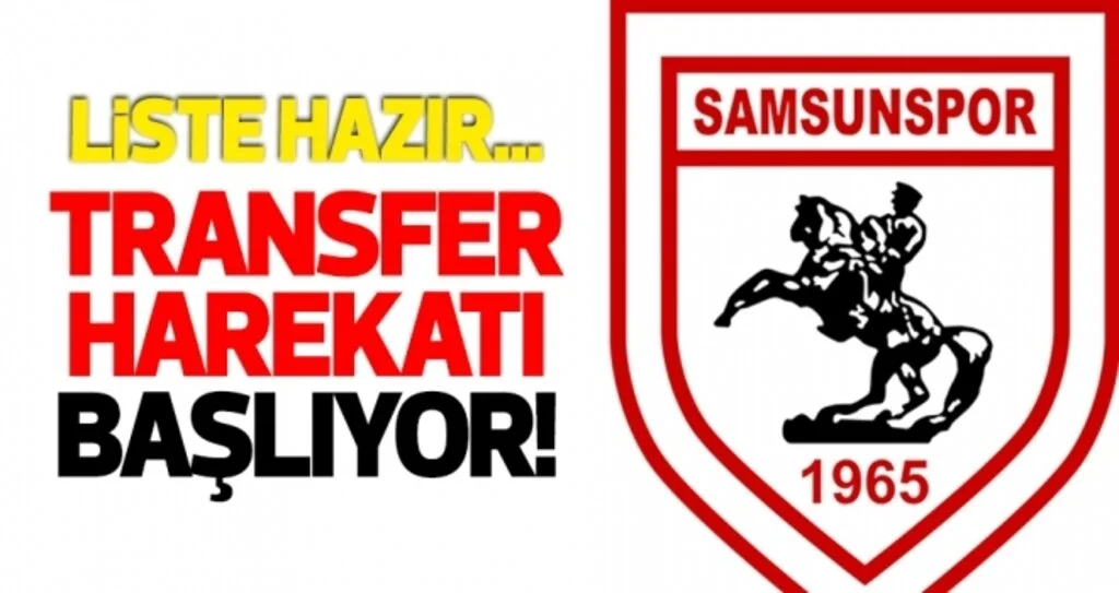 Samsunspor'da transfer harekatı başlıyor