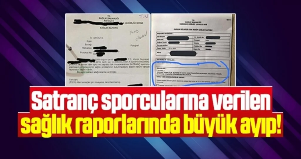 Satranç sporcularına verilen sağlık raporlarında büyük ayıp!