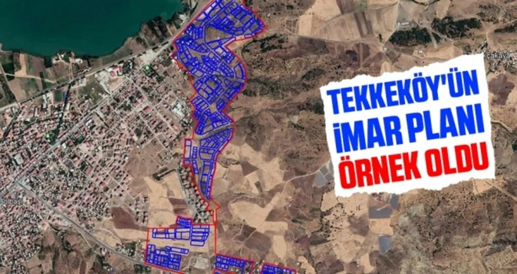 Tekkeköy'ün İmar Planı Örnek Oldu