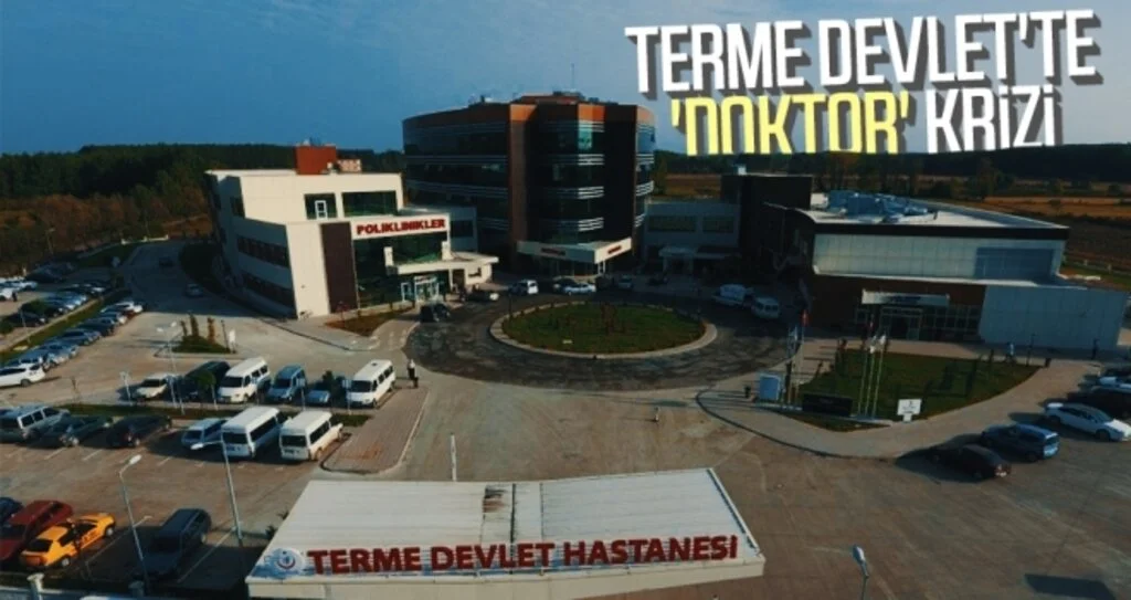 Terme Devlet'te 'doktor' krizi