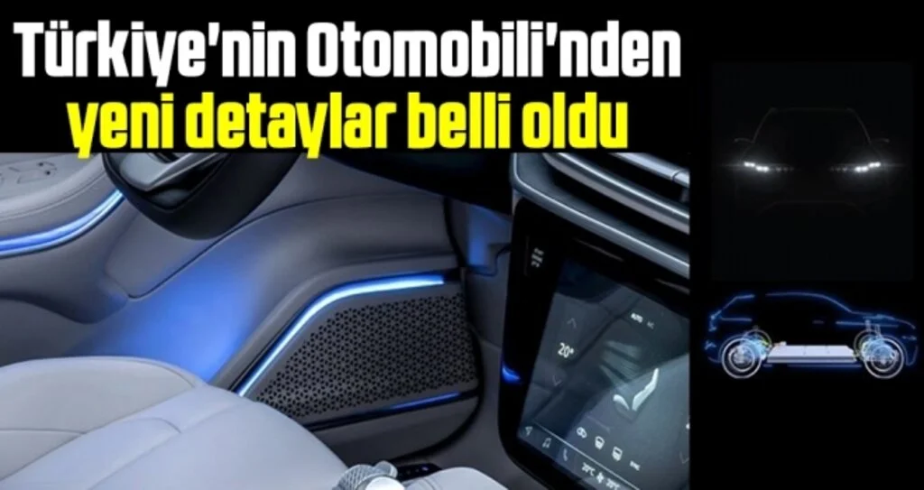 Türkiye'nin Otomobili'nden yeni detaylar belli oldu