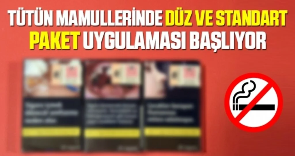 Tütün mamullerinde düz ve standart paket uygulaması başlıyor