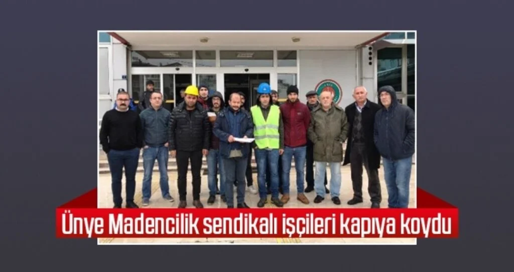 Ünye Madencilik sendikalı işçileri kapıya koydu
