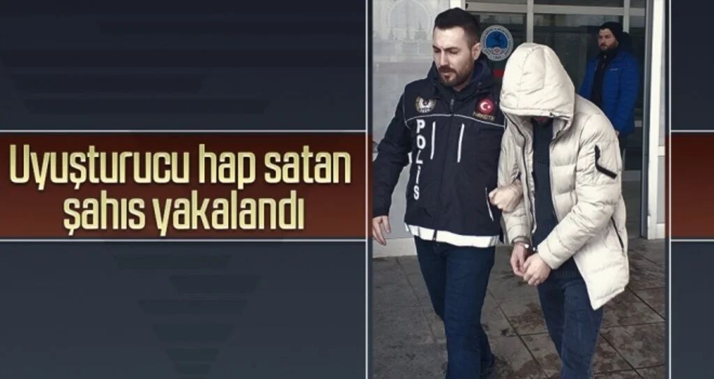 Uyuşturucu hap satan şahıs yakalandı