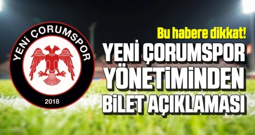 Yeni Çorumspor Yönetiminden Bilet Açıklaması
