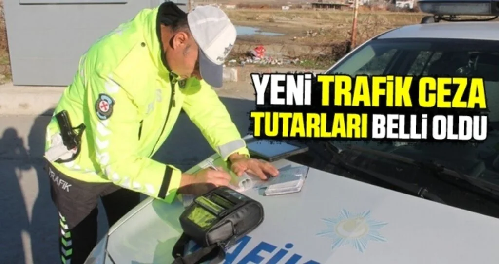 Yeni Trafik Ceza Tutarları Belli Oldu