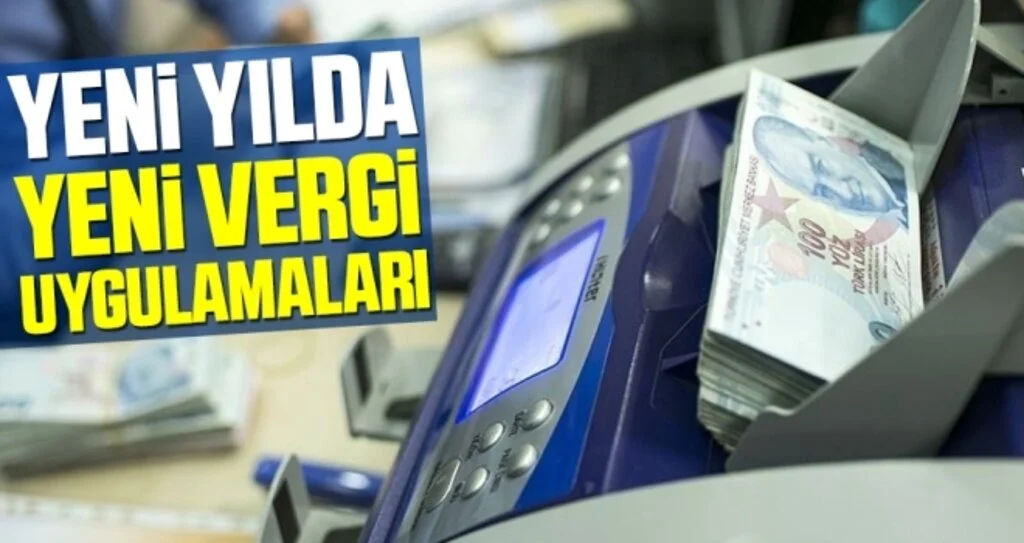 Yeni yılda yeni vergi uygulamaları