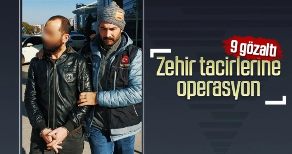 Zehir tacirlerine operasyon