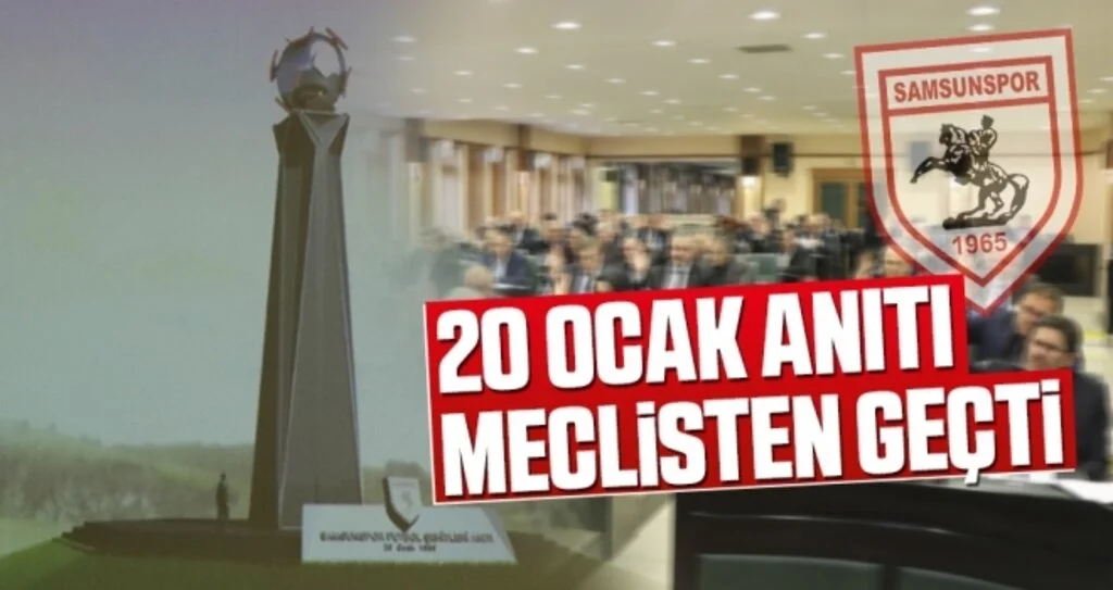 20 Ocak Anıtı Meclisten Geçti