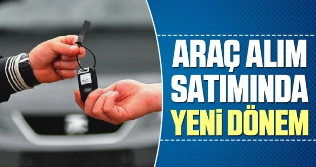 Araç Alım Satımında Yeni Dönem