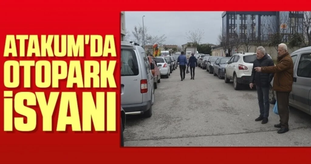 Atakum'da 'Otopark İsyanı'