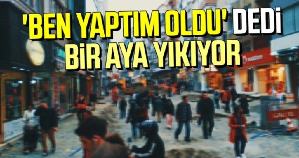'Ben yaptım oldu' dedi bir aya yıkıyor