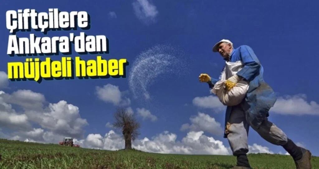 Çiftçilere Ankara'dan Müjdeli Haber