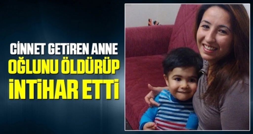 Cinnet getiren anne oğlunu öldürüp intihar etti