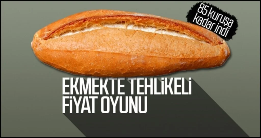 Ekmekte tehlikeli fiyat oyunu