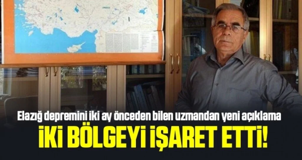 Elazığ depremini iki ay önceden bilen uzmandan yeni açıklama