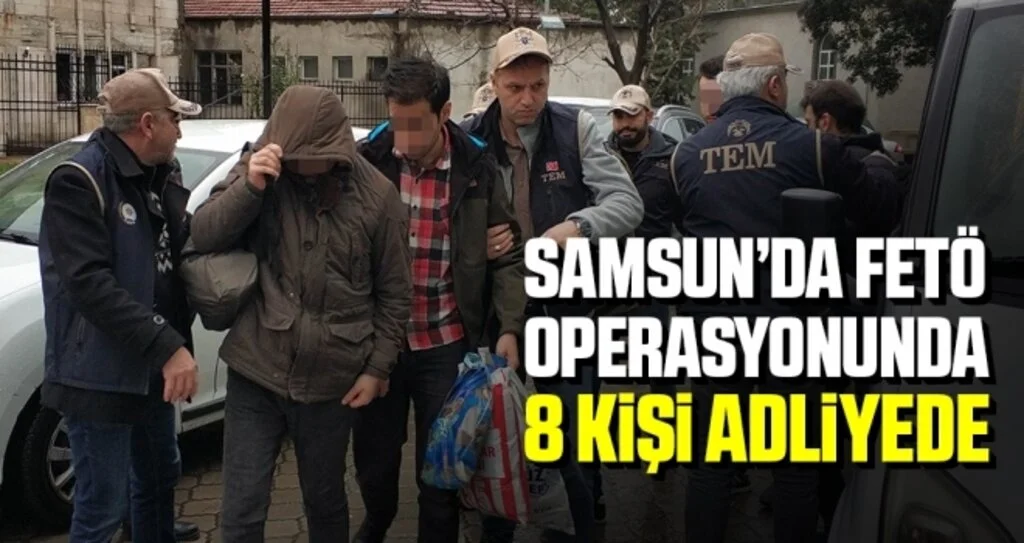 FETÖ'nün Mahrem Yapılanması Operasyonunda 8 Kişi Adliyede
