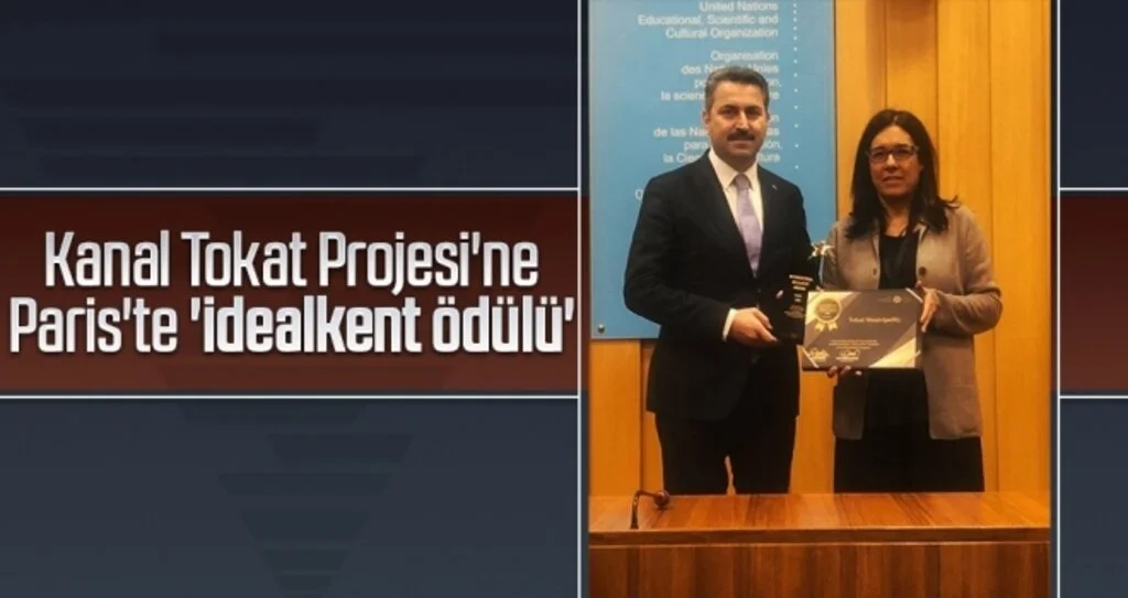 Kanal Tokat Projesi'ne Paris'te 'idealkent ödülü'