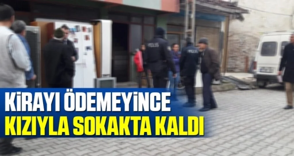 Kirayı Ödemeyince Kızıyla Sokakta Kaldı