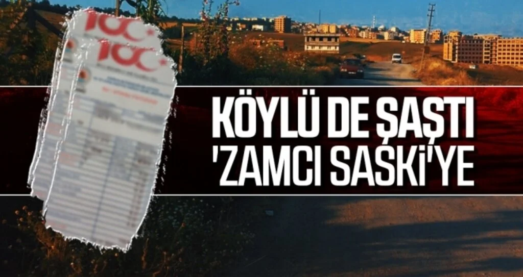 Köylü de Şaştı 'Zamcı SASKİ'ye
