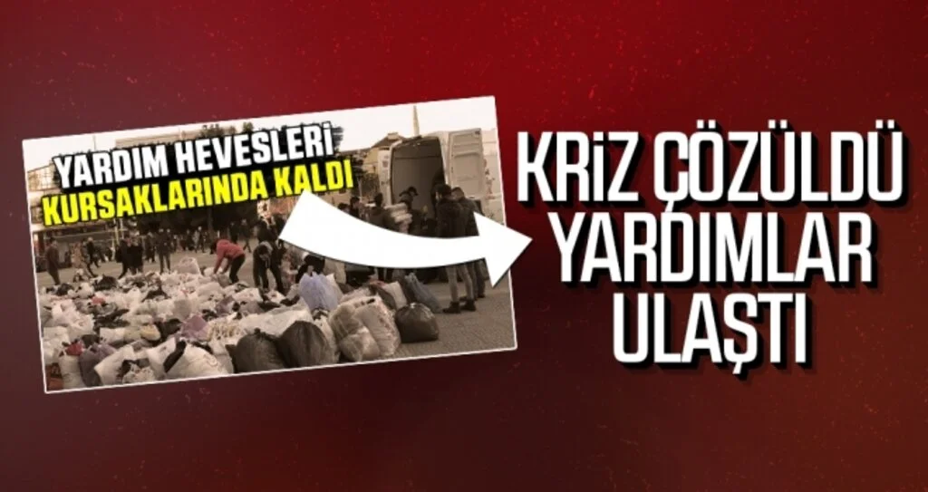 Kriz çözüldü yardımlar ulaştı