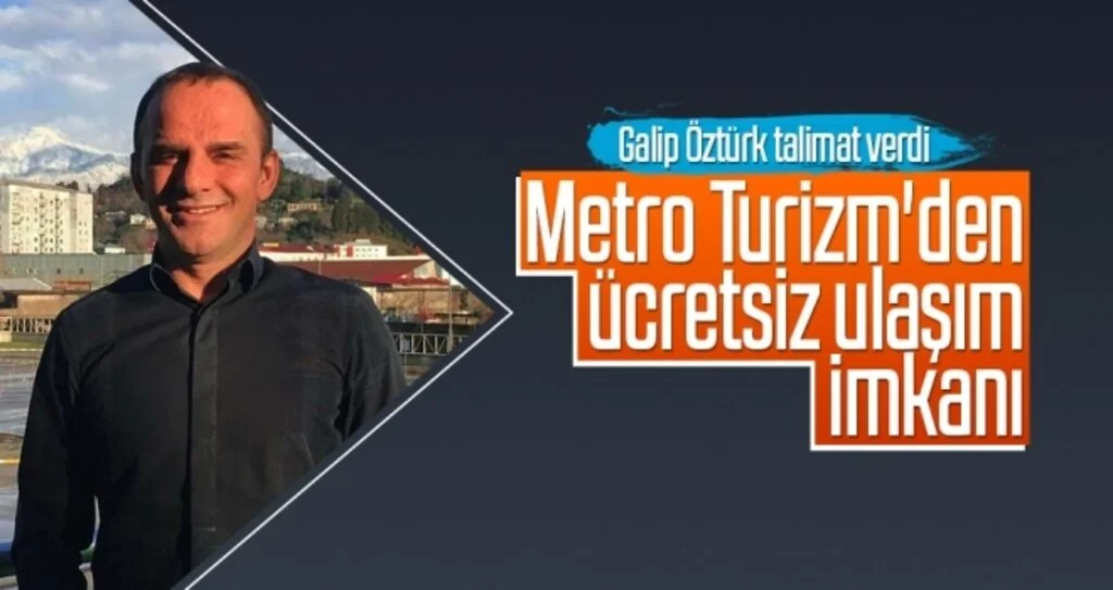 Metro Turizm'den ücretsiz ulaşım imkanı
