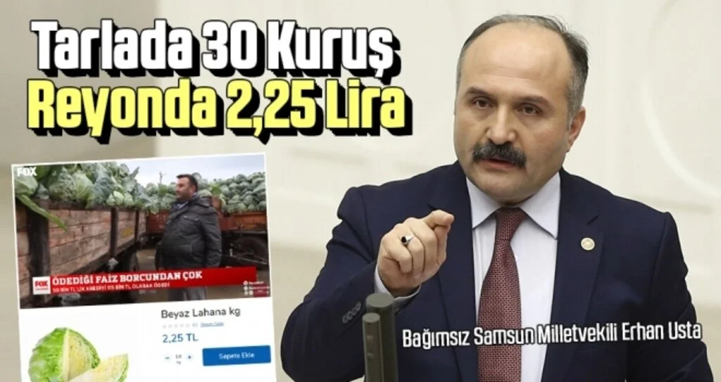 Milletvekili Erhan Usta: Tarlada 30 Kuruş Reyonda 2,25 Lira