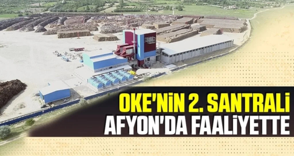 OKE'nin 2. Santrali Afyon'da Faaliyette