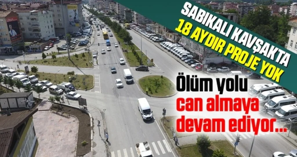 Sabıkalı Kavşakta 18 Aydır Proje Yok